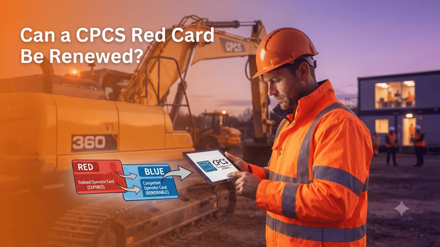 Construction plant operator checking card scheme details on site, comparing CPCS Red Trained Operator and Blue Competent Operator cards